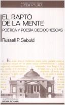 Cover of: El rapto de la mente: poética y poesía dieciochescas