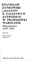 Cover of: Z fałszywym ausweisem w prawdziwej Warszawie: wspomnienia 1939-1946