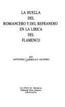 Cover of: La huella del romancero y del refranero en la lírica del flamenco by Antonio Carrillo Alonso