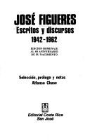 Cover of: José Figueres: escritos y discursos, 1942-1962