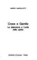 Cover of: Croce e Gentile by Marco Lancellotti