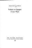 Cover of: Voltaire en Espagne (1734-1835) by Francisco Lafarga