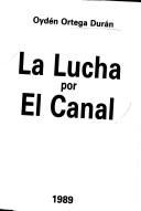 Cover of: La lucha por El Canal