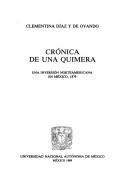 Cover of: Crónica de una quimera by Clementina Díaz y de Ovando