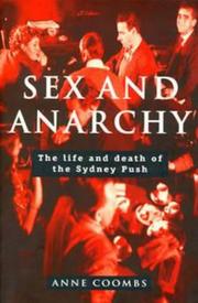 Cover of: Sex and anarchy: the life and death of the Sydney Push