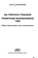 Cover of: Na tropach tragedii by Jan M. Ciechanowski