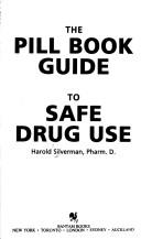 Cover of: The pill book guide to safe drug use