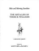 Cover of: art & life of Terrick Williams: mist and morning sunshine