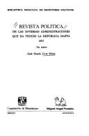 Cover of: Revista política de las diversas administraciones que ha tenido la república hasta 1837