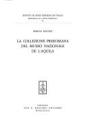 La collezione preromana del Museo nazionale de L'Aquila by Marina Micozzi