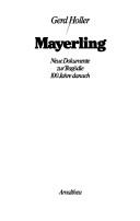Cover of: Mayerling: neue Dokumente zur Tragödie, 100 Jahre danach
