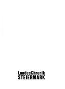 Cover of: Landeschronik Steiermark: 3000 Jahre in Daten, Dokumenten und Bildern