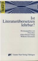 Cover of: Ist Literaturübersetzen lehrbar?: Beiträge zur Eröffnung des Studiengangs Literaturübersetzen an der Universität Düsseldorf