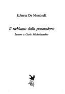 Cover of: Il richiamo della persuasione by Roberta De Monticelli