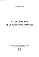 Cover of: Villeurbanne et la Révolution française by Dominique Aubry