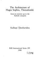 Cover of: architecture of Hagia Sophia, Thessaloniki | Kalliopi Theoharidou