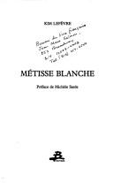 Métisse blanche by Kim Lefèvre