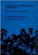 Cover of: El Banco de los Trabajadores de Venezuela by Margarita López Maya