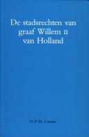 Cover of: De stadsrechten van graaf Willem II van Holland by H. P. H. Camps