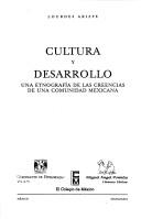 Cover of: Cultura y desarrollo by Lourdes Arizpe S.