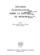 Cover of: Estudios cuantitativos sobre la historia de México