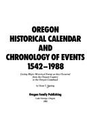 Cover of: Oregon historical calendar and chronology of events, 1542-1988 by Glenn T. Harding