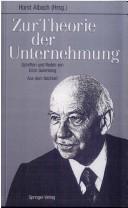 Cover of: Zur Theorie der Unternehmung: Schriften und Reden von Erich Gutenberg : aus dem Nachlass
