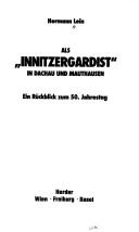 Cover of: Als "Innitzergardist" in Dachau und Mauthausen: ein Rückblick zum 50. Jahrestag