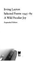 Cover of: A wild peculiar joy by Irving Layton