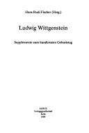 Cover of: Ludwig Wittgenstein: Supplemente zum hundertsten Geburtstag