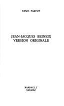 Jean-Jacques Beineix, version originale by Denis Parent