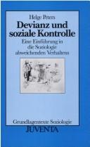 Cover of: Devianz und soziale Kontrolle: eine Einführung in die Soziologie abweichenden Verhaltens