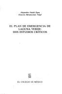 Cover of: El plan de emergencia de Laguna Verde: dos estudios críticos