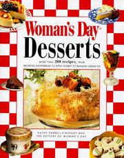 Cover of: Woman's day desserts: more than 300 recipes from brownie shortbread to apple sorbet to lemon meringue pie