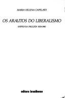 Cover of: Os arautos do liberalismo: imprensa paulista 1920-1945