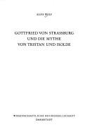 Cover of: Gottfried von Strassburg und die Mythe von Tristan und Isolde