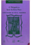 Cover of: O Brigadeiro José da Silva Paes: estruturador do Brasil meridional