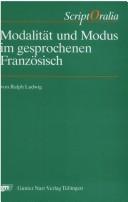 Cover of: Modalität und Modus im gesprochenen Französisch by Ralph Ludwig