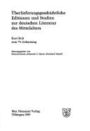 Cover of: Überlieferungsgeschichtliche Editionen und Studien zur deutschen Literatur des Mittelalters: Kurt Ruh zum 75. Geburtstag