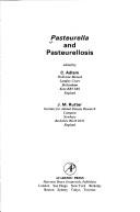 Pasteurella and pasteurellosis by C. Adlam
