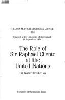 Cover of: The role of Sir Raphael Cilento at the United Nations