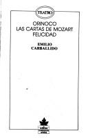 Cover of: Orinoco ; Las cartas de Mozart ; Felicidad