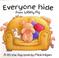Cover of: Everyone hide from Wibbly Pig