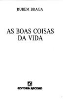 Cover of: As boas coisas da vida