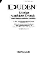 Cover of: Duden richtiges und gutes Deutsch by bearbeitet von Dieter Berger und Günther Drosdowski unter Mitwirkung von Otmar Käge und weiteren Mitarbeitern der Dudenredaktion.