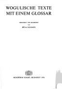 Cover of: Wogulische Texte by gesammelt und bearb. von Be[a]la Ka[a]lma[a]n ; [aus dem ungarischen u[e]bers. von Hannelore-Tokody und Piroska Kocsa[a]ny].