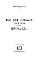 Cover of: Hay que deshacer la casa ; Señora de--