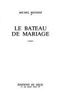 Cover of: Le bateau de mariage: roman