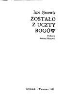 Zostało z uczty bogów by Igor Newerly