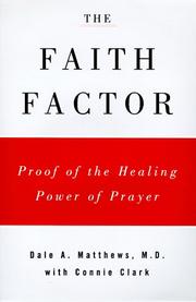 Cover of: The faith factor: proof of the healing power of prayer